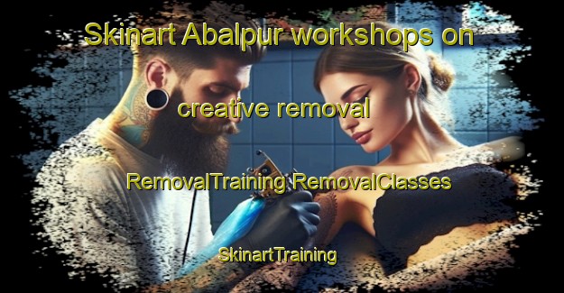 Skinart Abalpur workshops on creative removal | #RemovalTraining #RemovalClasses #SkinartTraining-Bangladesh