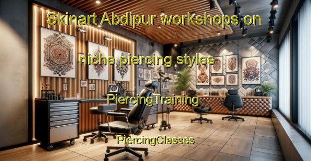 Skinart Abdipur workshops on niche piercing styles | #PiercingTraining #PiercingClasses #SkinartTraining-Bangladesh