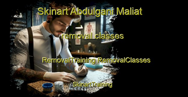 Skinart Abdulgani Maliat removal classes | #RemovalTraining #RemovalClasses #SkinartTraining-Bangladesh