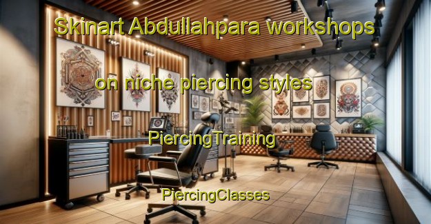 Skinart Abdullahpara workshops on niche piercing styles | #PiercingTraining #PiercingClasses #SkinartTraining-Bangladesh