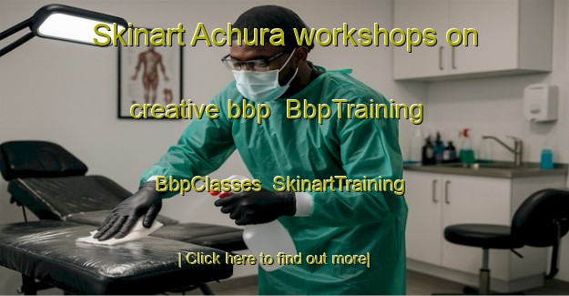 Skinart Achura workshops on creative bbp | BbpTraining | BbpClasses | SkinartTraining-Bangladesh