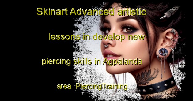 Skinart Advanced artistic lessons in develop new piercing skills in Agpalanda area | PiercingTraining | PiercingClasses | SkinartTraining-Bangladesh