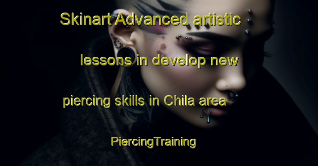Skinart Advanced artistic lessons in develop new piercing skills in Chila area | PiercingTraining | PiercingClasses | SkinartTraining-Bangladesh