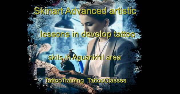 Skinart Advanced artistic lessons in develop tattoo skils in Aguankhil area | TattooTraining | TattooClasses | SkinartTraining-Bangladesh