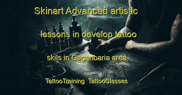 Skinart Advanced artistic lessons in develop tattoo skils in Gaganbaria area | TattooTraining | TattooClasses | SkinartTraining-Bangladesh