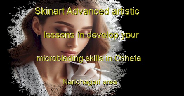 Skinart Advanced artistic lessons in develop your microblading skills in Chheta Narichagari area | MicrobladingTraining | MicrobladingClasses | SkinartTraining-Bangladesh