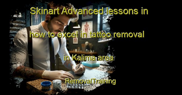 Skinart Advanced lessons in how to excel in tattoo removal in Kalima area | RemovalTraining | RemovalClasses | SkinartTraining-Bangladesh