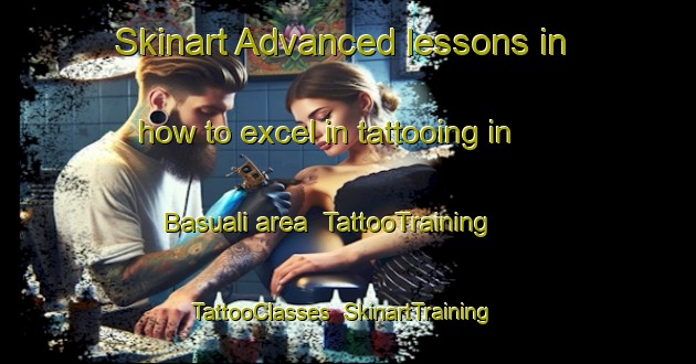 Skinart Advanced lessons in how to excel in tattooing in Basuali area | TattooTraining | TattooClasses | SkinartTraining-Bangladesh