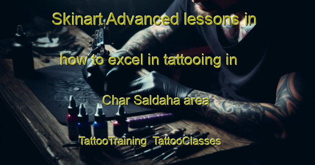 Skinart Advanced lessons in how to excel in tattooing in Char Saldaha area | TattooTraining | TattooClasses | SkinartTraining-Bangladesh