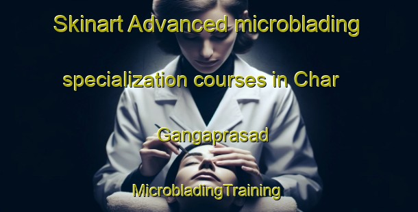 Skinart Advanced microblading specialization courses in Char Gangaprasad | #MicrobladingTraining #MicrobladingClasses #SkinartTraining-Bangladesh