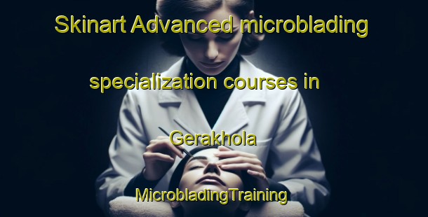 Skinart Advanced microblading specialization courses in Gerakhola | #MicrobladingTraining #MicrobladingClasses #SkinartTraining-Bangladesh