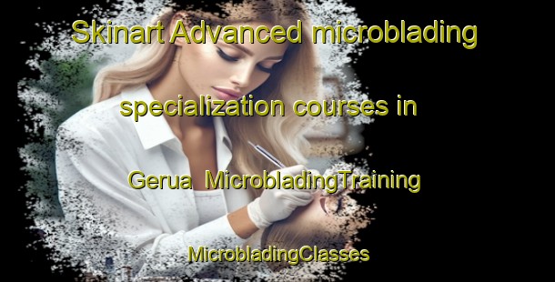 Skinart Advanced microblading specialization courses in Gerua | #MicrobladingTraining #MicrobladingClasses #SkinartTraining-Bangladesh