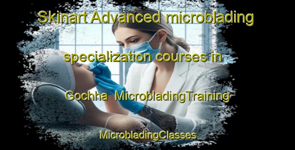 Skinart Advanced microblading specialization courses in Gochha | #MicrobladingTraining #MicrobladingClasses #SkinartTraining-Bangladesh