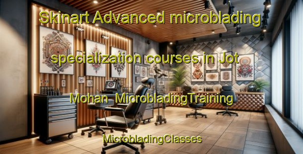 Skinart Advanced microblading specialization courses in Jot Mohan | #MicrobladingTraining #MicrobladingClasses #SkinartTraining-Bangladesh