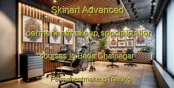 Skinart Advanced permanentmakeup specialization courses in Bade Chatnagar | #PermanentmakeupTraining #PermanentmakeupClasses #SkinartTraining-Bangladesh