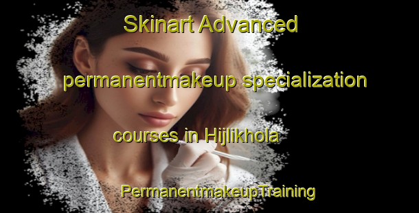 Skinart Advanced permanentmakeup specialization courses in Hijlikhola | #PermanentmakeupTraining #PermanentmakeupClasses #SkinartTraining-Bangladesh