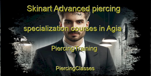 Skinart Advanced piercing specialization courses in Agia | #PiercingTraining #PiercingClasses #SkinartTraining-Bangladesh