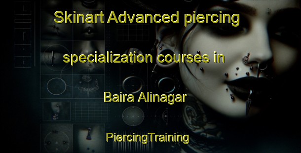 Skinart Advanced piercing specialization courses in Baira Alinagar | #PiercingTraining #PiercingClasses #SkinartTraining-Bangladesh