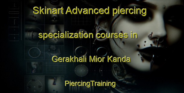 Skinart Advanced piercing specialization courses in Gerakhali Mior Kanda | #PiercingTraining #PiercingClasses #SkinartTraining-Bangladesh