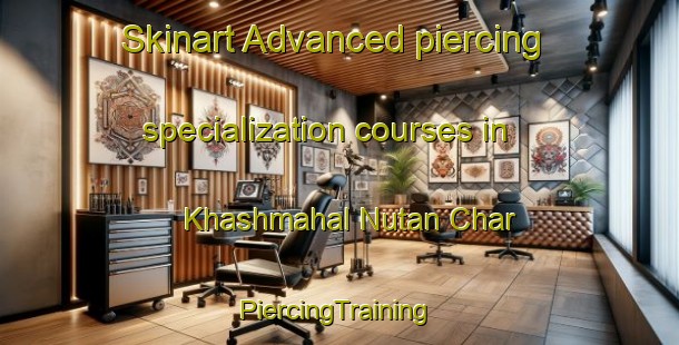 Skinart Advanced piercing specialization courses in Khashmahal Nutan Char | #PiercingTraining #PiercingClasses #SkinartTraining-Bangladesh