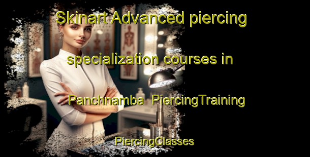 Skinart Advanced piercing specialization courses in Panchnamba | #PiercingTraining #PiercingClasses #SkinartTraining-Bangladesh