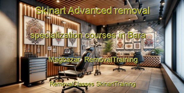 Skinart Advanced removal specialization courses in Bara Magbazar | #RemovalTraining #RemovalClasses #SkinartTraining-Bangladesh