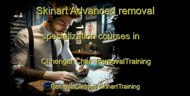 Skinart Advanced removal specialization courses in Chhengar Char | #RemovalTraining #RemovalClasses #SkinartTraining-Bangladesh