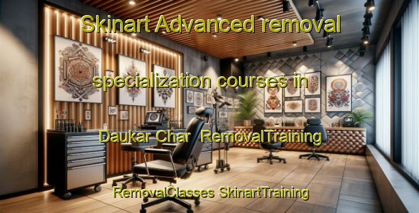 Skinart Advanced removal specialization courses in Daukar Char | #RemovalTraining #RemovalClasses #SkinartTraining-Bangladesh