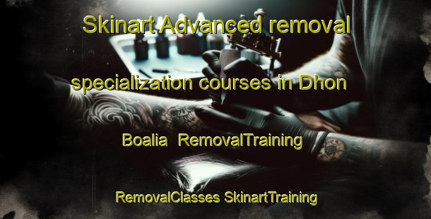 Skinart Advanced removal specialization courses in Dhon Boalia | #RemovalTraining #RemovalClasses #SkinartTraining-Bangladesh