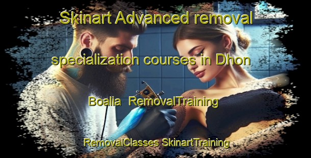 Skinart Advanced removal specialization courses in Dhon Boalia | #RemovalTraining #RemovalClasses #SkinartTraining-Bangladesh