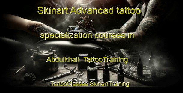 Skinart Advanced tattoo specialization courses in Abdulkhali | #TattooTraining #TattooClasses #SkinartTraining-Bangladesh