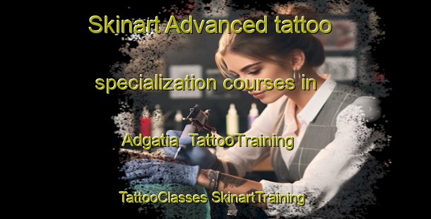 Skinart Advanced tattoo specialization courses in Adgatia | #TattooTraining #TattooClasses #SkinartTraining-Bangladesh