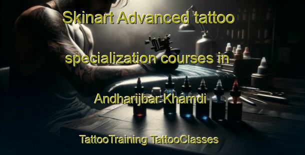 Skinart Advanced tattoo specialization courses in Andharijbar Khamdi | #TattooTraining #TattooClasses #SkinartTraining-Bangladesh