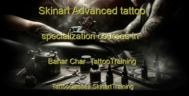 Skinart Advanced tattoo specialization courses in Bahar Char | #TattooTraining #TattooClasses #SkinartTraining-Bangladesh