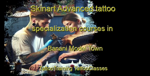 Skinart Advanced tattoo specialization courses in Banani Model Town | #TattooTraining #TattooClasses #SkinartTraining-Bangladesh