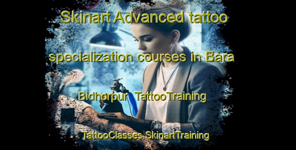 Skinart Advanced tattoo specialization courses in Bara Bidhorpur | #TattooTraining #TattooClasses #SkinartTraining-Bangladesh