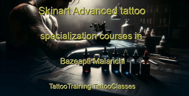 Skinart Advanced tattoo specialization courses in Bazeapti Malanchi | #TattooTraining #TattooClasses #SkinartTraining-Bangladesh