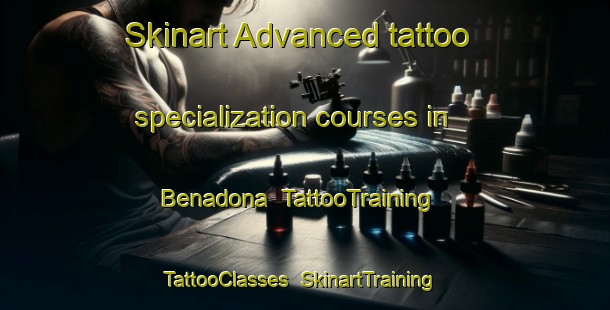 Skinart Advanced tattoo specialization courses in Benadona | TattooTraining | TattooClasses | SkinartTraining-Bangladesh