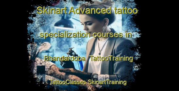 Skinart Advanced tattoo specialization courses in Bhandardoba | #TattooTraining #TattooClasses #SkinartTraining-Bangladesh