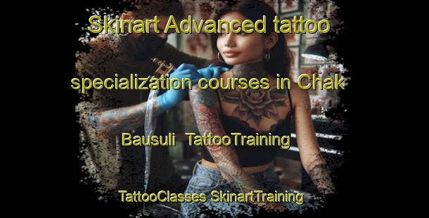 Skinart Advanced tattoo specialization courses in Chak Bausuli | #TattooTraining #TattooClasses #SkinartTraining-Bangladesh