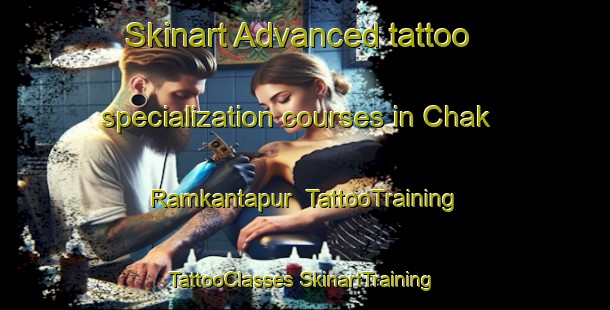 Skinart Advanced tattoo specialization courses in Chak Ramkantapur | #TattooTraining #TattooClasses #SkinartTraining-Bangladesh