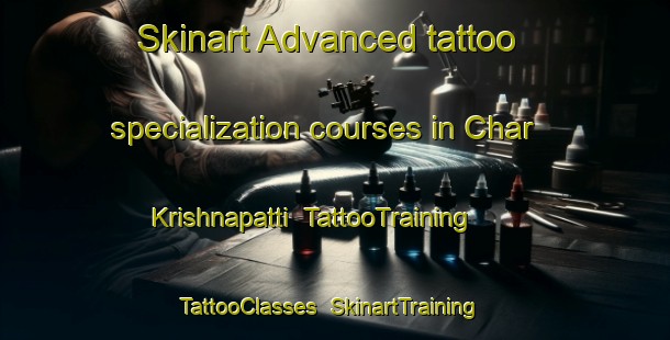 Skinart Advanced tattoo specialization courses in Char Krishnapatti | TattooTraining | TattooClasses | SkinartTraining-Bangladesh