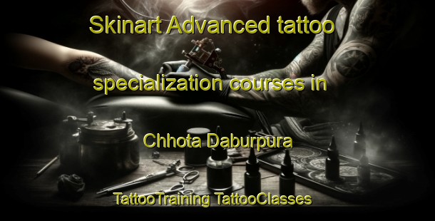 Skinart Advanced tattoo specialization courses in Chhota Daburpura | #TattooTraining #TattooClasses #SkinartTraining-Bangladesh