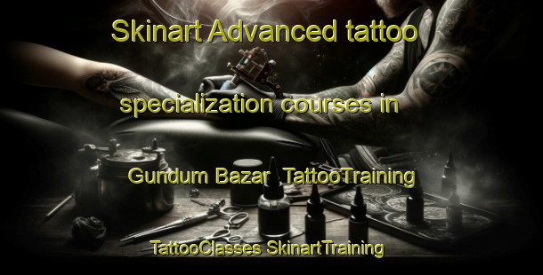 Skinart Advanced tattoo specialization courses in Gundum Bazar | #TattooTraining #TattooClasses #SkinartTraining-Bangladesh