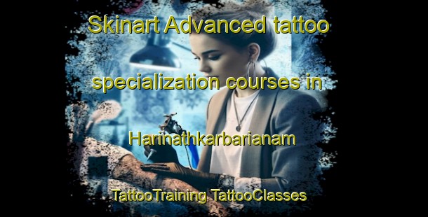 Skinart Advanced tattoo specialization courses in Harinathkarbarianam | #TattooTraining #TattooClasses #SkinartTraining-Bangladesh