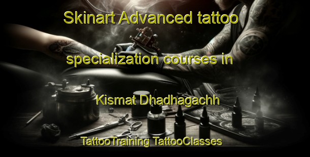 Skinart Advanced tattoo specialization courses in Kismat Dhadhagachh | #TattooTraining #TattooClasses #SkinartTraining-Bangladesh