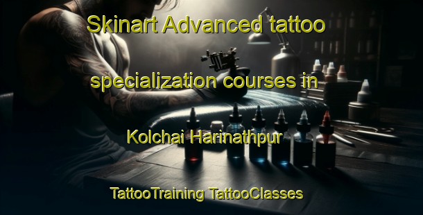 Skinart Advanced tattoo specialization courses in Kolchai Harinathpur | #TattooTraining #TattooClasses #SkinartTraining-Bangladesh