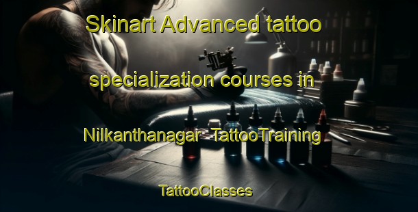 Skinart Advanced tattoo specialization courses in Nilkanthanagar | TattooTraining | TattooClasses | SkinartTraining-Bangladesh