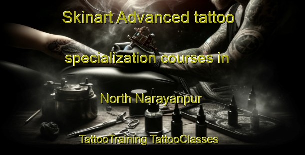 Skinart Advanced tattoo specialization courses in North Narayanpur | #TattooTraining #TattooClasses #SkinartTraining-Bangladesh