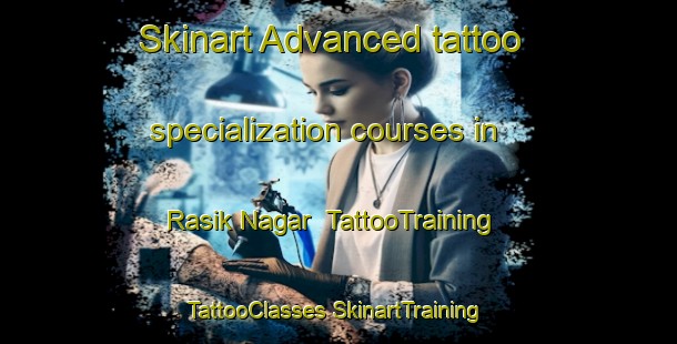 Skinart Advanced tattoo specialization courses in Rasik Nagar | #TattooTraining #TattooClasses #SkinartTraining-Bangladesh